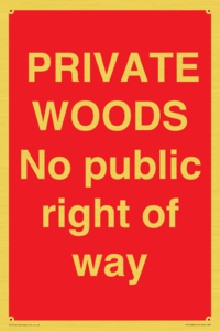 PRIVATE WOODS No public right of way